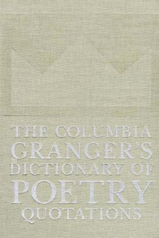 Kniha Columbia Granger's (R) Dictionary of Poetry Quotations Edith Hazen