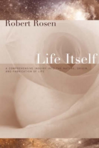Könyv Life Itself Robert Rosen