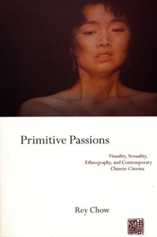 Carte Primitive Passions Rey Chow