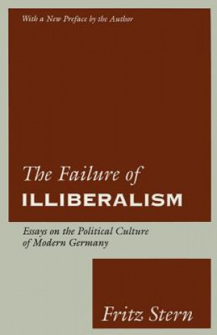 Kniha Failure of Illiberalism Fritz Stern