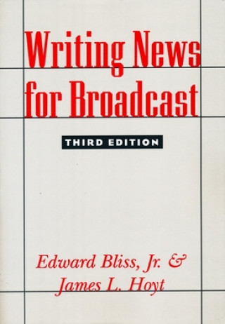 Kniha Writing News for Broadcast Edward Bliss