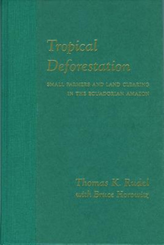 Könyv Tropical Deforestation Thomas K. Rudel