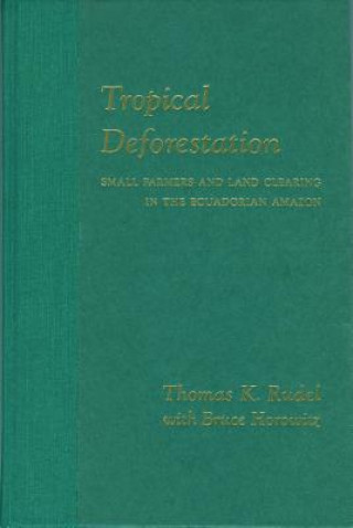 Libro Tropical Deforestation Thomas K. Rudel