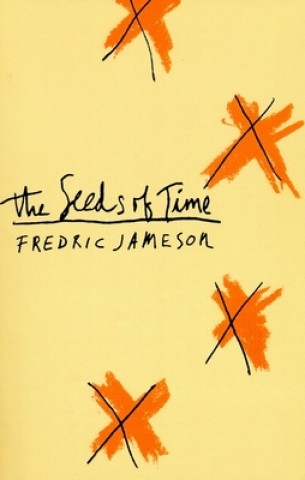 Carte Seeds of Time Fredric Jameson