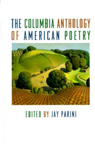 Könyv Columbia Anthology of American Poetry Jay Parini