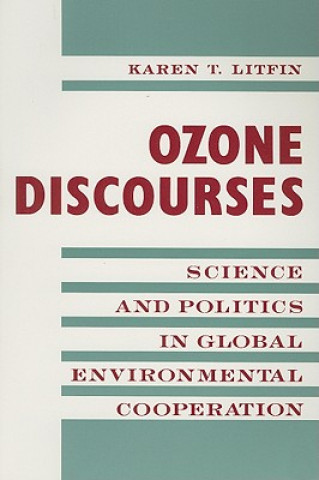 Kniha Ozone Discourses Karen T. Litfin