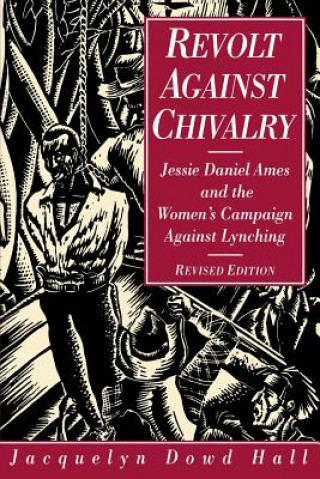 Könyv Revolt Against Chivalry Jacquelyn Dowd Hall