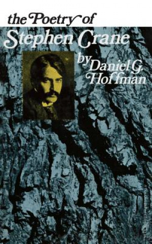 Könyv Poetry of Stephen Crane Daniel Hoffman