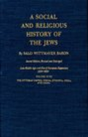 Kniha Social and Religious History of the Jews Salo W. Baron