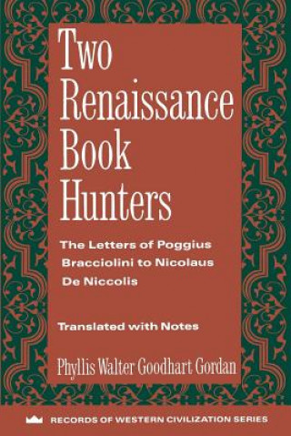 Carte Two Renaissance Book Hunters Phyllis Goodhart Gordan