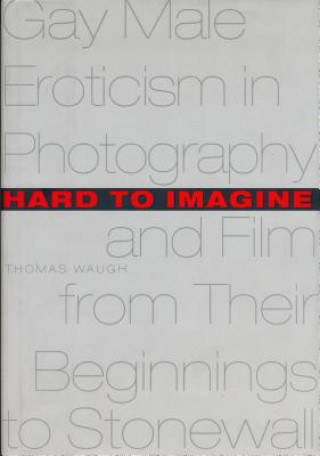 Carte Hard to Imagine T. Waugh