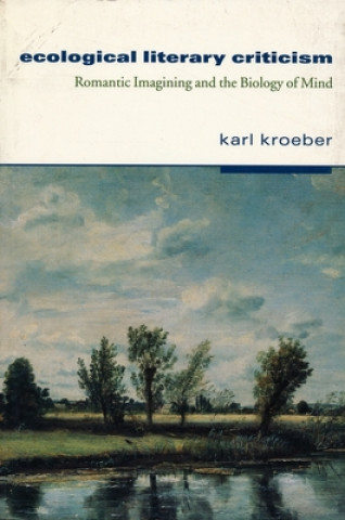 Knjiga Ecological Literary Criticism Karl Kroeber