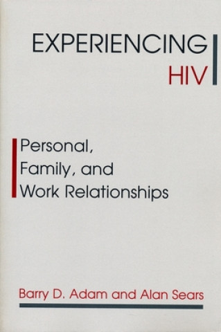 Könyv Experiencing HIV Barry D. Adam