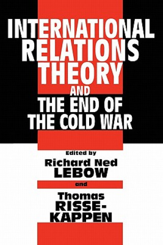 Könyv International Relations Theory and the End of the Cold War Richard Ned Lebow