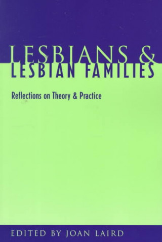Könyv Lesbians and Lesbian Families Joan Laird