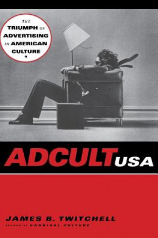 Livre Adcult USA James B. Twitchell