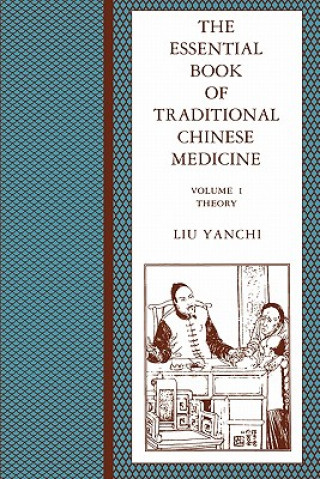 Book Essential Book of Traditional Chinese Medicine Liu Yanchi