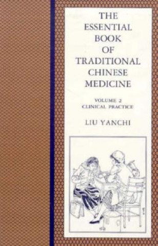 Kniha Essential Book of Traditional Chinese Medicine Liu Yanchi