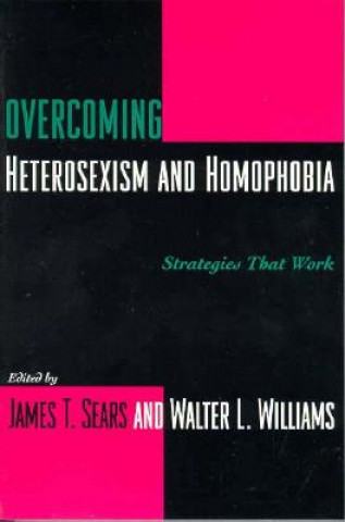 Book Overcoming Heterosexism and Homophobia James Sears
