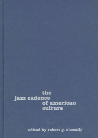 Carte Jazz Cadence of American Culture Robert O'Meally