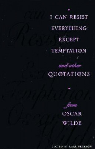 Knjiga I Can Resist Everything Except Temptation Oscar Wilde
