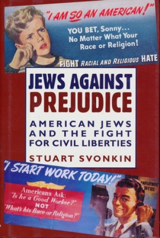 Książka Jews Against Prejudice Stuart Svonkin