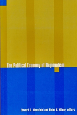 Carte Political Economy of Regionalism Edward Mansfield