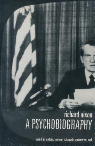 Kniha Richard Nixon Vamik D. Volkan