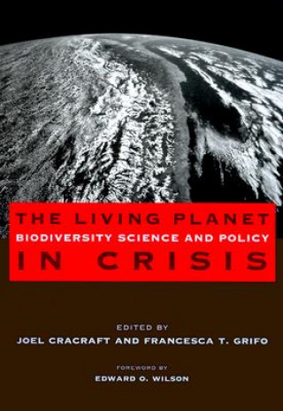 Kniha Living Planet in Crisis Joel Cracraft