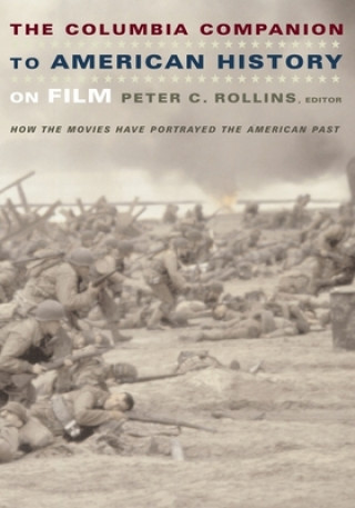 Kniha Columbia Companion to American History on Film Peter Rollins