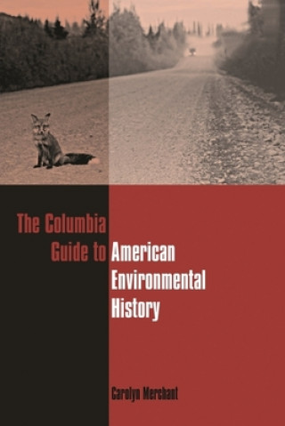 Kniha Columbia Guide to American Environmental History Carolyn Merchant