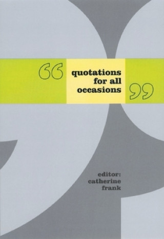 Könyv Quotations for All Occasions Catherine Frank