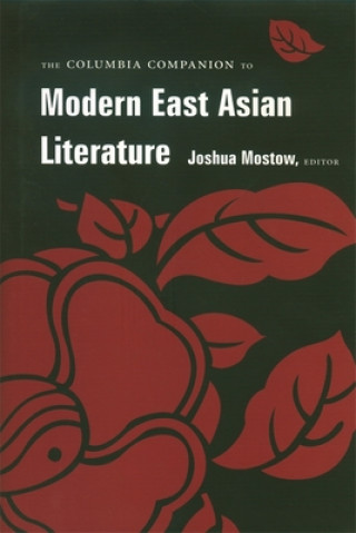 Könyv Columbia Companion to Modern East Asian Literature Joshua Mostow