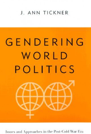 Carte Gendering World Politics J. Ann Tickner