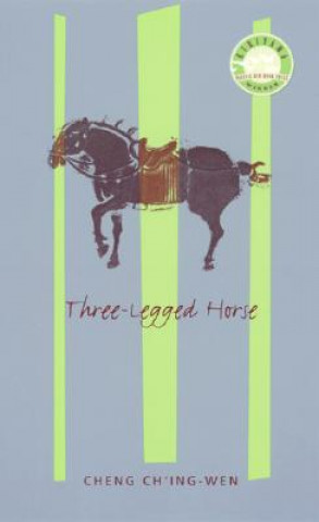 Kniha Three-Legged Horse Cheng Ch'ing- Wen