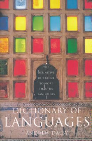Kniha Dictionary of Languages Andrew Dalby