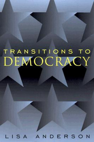 Kniha Transitions to Democracy Lisa Anderson