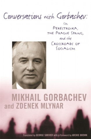 Książka Conversations with Gorbachev Zdenek Mlynar