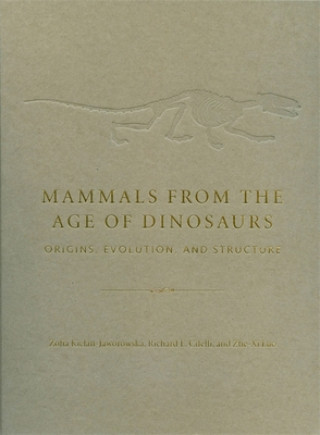 Book Mammals from the Age of Dinosaurs Zofia Kielan-Jaworowska