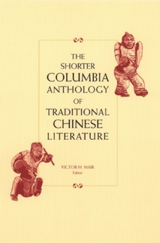 Książka Shorter Columbia Anthology of Traditional Chinese Literature Victor Mair