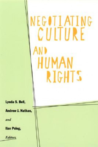 Kniha Negotiating Culture and Human Rights Lynda Bell