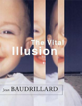 Kniha Vital Illusion Jean Baudrillard