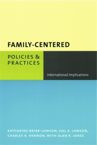 Kniha Family-Centered Policies and Practices Katharine Briar-Lawson