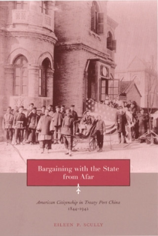 Könyv Bargaining with the State from Afar Eileen P. Scully