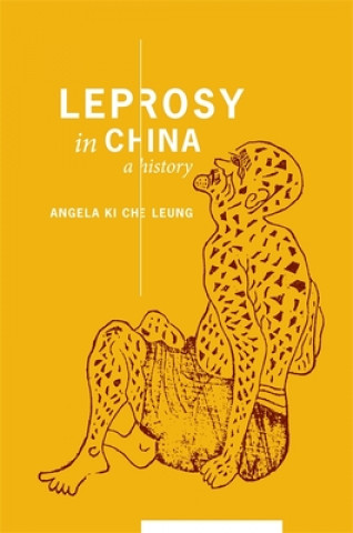 Libro Leprosy in China Angela Ki Che Leung