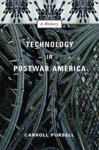 Carte Technology in Postwar America Carroll W. Pursell