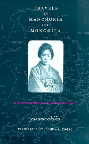 Livre Travels in Manchuria and Mongolia Akiko Yosano