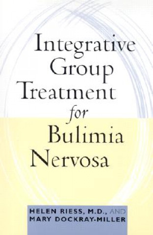 Książka Integrative Group Treatment for Bulimia Nervosa Helen Riess