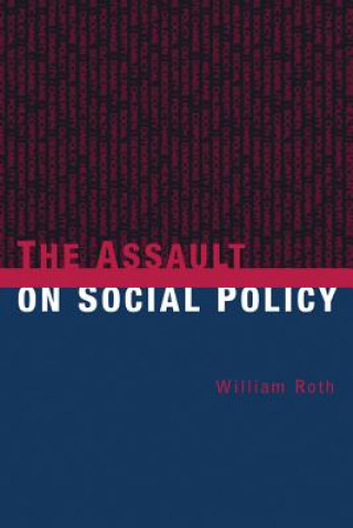 Carte Assault on Social Policy William Roth