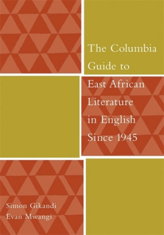 Książka Columbia Guide to East African Literature in English Since 1945 Simon Gikandi